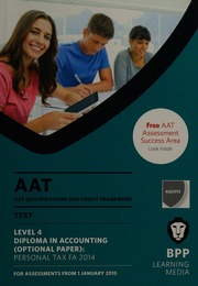 Aat Qualifications And Credit Framework Qcf Aq2013 Level 4 Diploma In Accounting Personal Tax Fa 2014 2014 Edition Second Edition Bpp Learning Media Firm