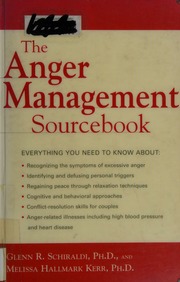 The Anger Management Sourcebook Schiraldi Glenn R 1947 Kerr