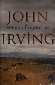 Avenue Of Mysteries Irving John 1942 Author