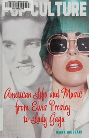 American Life And Music From Elvis Presley To Lady Gaga Mussari