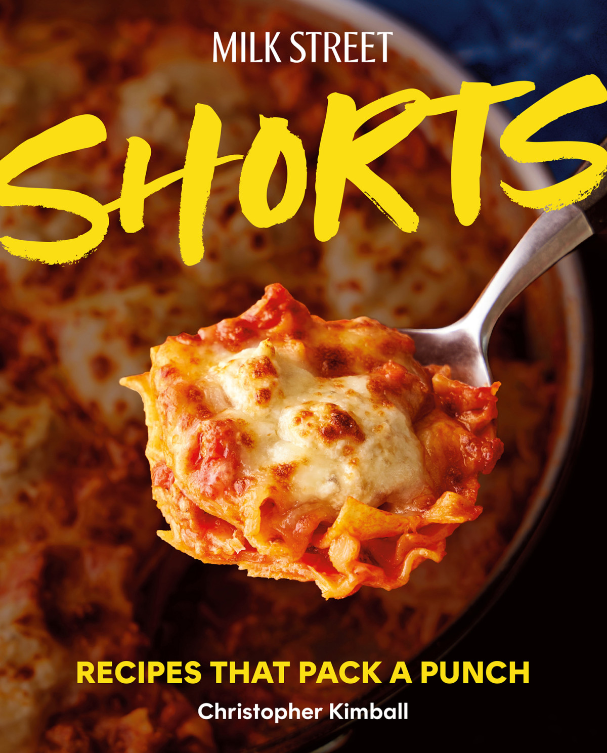 Milk Street Shorts Recipes That Pack A Punch Christopher Kimball Jm Hirsch Michelle Locke Ari Smolin Dawn Yanagihara Jennifer Baldino Cox Wes Martin Bianca Borges Matthew Card Courtney Hill Rose Hattabaugh Hisham Ali Hassan Kevin Clark Joe Murphy