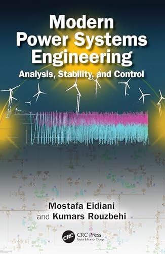 Modern Power Systems Engineering Analysis Stability And Control 1st Edition Mostafa Eidiani
