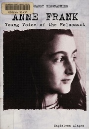 Anne Frank Young Voice Of The Holocaust Alagna Magdalena
