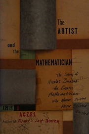 The Artist And The Mathematician The Story Of Nicolas Bourbaki The Genius Mathematician Who Never Existed Aczel