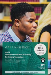Aat Level 2 Foundation Certificate In Accounting For Assessments From September 2017 Bookkeeping Transactions Bpp Learning Media Firm