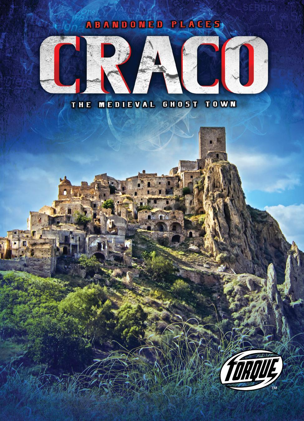 Craco The Medieval Ghost Town Lisa Owings