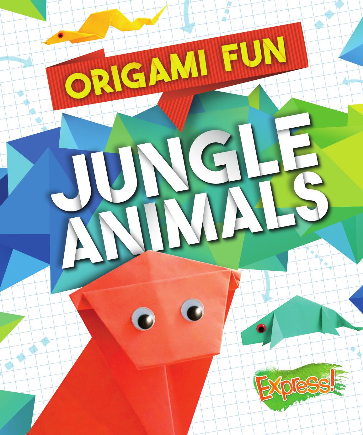 Origami Fun Jungle Animals Robyn Hardyman