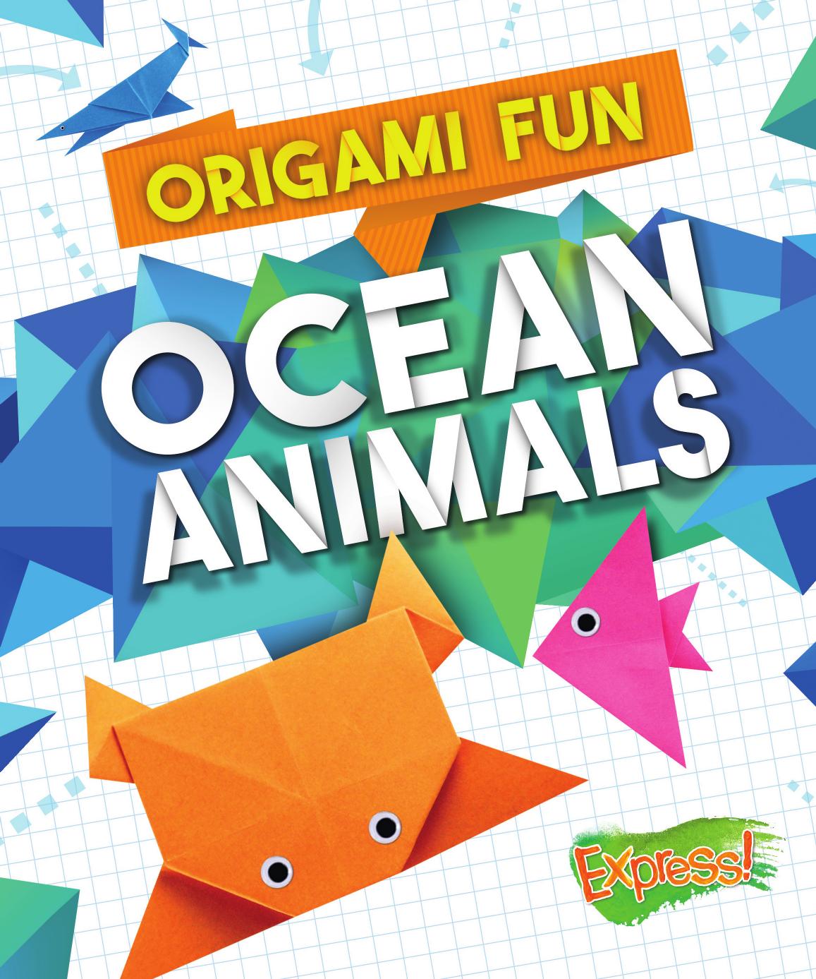 Origami Fun Ocean Animals Robyn Hardyman