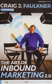 The Art Of Inbound Marketing 2 0 Craig Faulkner And Michael Kitces