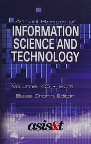 Annual Review Of Information Science And Technology Vol 45 2011 Cronin