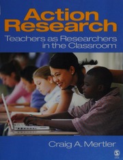 Action Research Teachers As Researchers In The Classroom Mertler