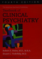 The American Psychiatric Publishing Textbook Of Clinical Psychiatry 4th Ed Hales