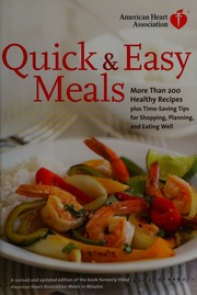 American Heart Association Meals In Minutes Cookbook More Than 200 Easy Healthy Recipes And Timesaving Tips For Shopping Planning And Eating Well 2nd Ed American Heart Association