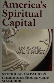 Americas Spiritual Capital Capaldi Nicholas Malloch Theodore R