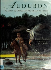 Audubon Painter Of Birds In The Wild Frontier Armstrong Jennifer