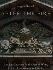 After The Fire London Churches In The Age Of Wren Hawksmoor And Gibbs Hornak