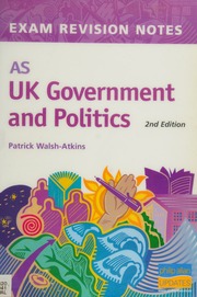 As Uk Government And Politics Exam Revision Notes Walshatkins