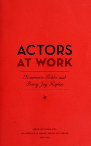 Actors At Work 1st Ed Tichler Rosemarie 1939