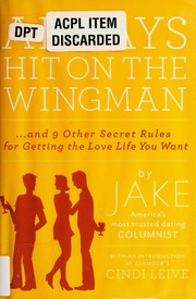 Always Hit On The Wingman And 9 Other Secret Rules For Getting The Love Life You Want Jake Glamours Dating Columnist
