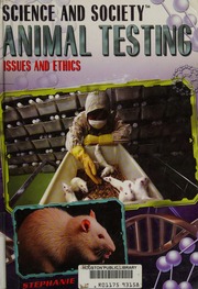 Animal Testing Issues And Ethics 1st Ed Watson Stephanie 1969