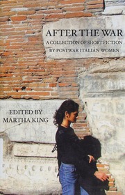 After The War A Collection Of Short Fiction By Postwar Italian Women 1st Ed King