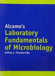 Alcamos Laboratory Fundamentals Of Microbiology Pommerville