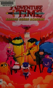 Adventure Time Banana Guard Academy Osborne Kent Author Haggerty