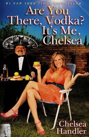 Are You There Vodka Its Me Chelsea None 1st Ed Handler