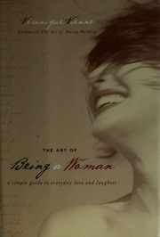 The Art Of Being A Woman A Simple Guide To Everyday Love And Laughter 1st Ed Vienne