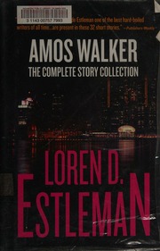 Amos Walker The Complete Story Collection Estleman Loren D