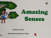 Amazing Senses A Fun Look At Our Five Amazing Senses Sight Sound Taste Touch And Smell Brought To Life In Rhyme You Will Find Enjoyment In Growing The Imagination As We Try To Find Try To Smell Try To Taste Try To Hear And Try To Feel The World Around Us Myra Christine