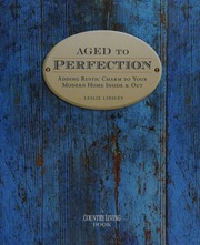Aged To Perfection Adding Rustic Charm To Your Modern Home Inside Out Linsley