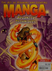 The Art Of Drawing And Creating Manga Advanced Techniques Gray