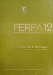 The Aacrao 2012 Ferpa Guide Rooker Leroy Falkner Tina M American Association Of Collegiate Registrars And Admissions Officers
