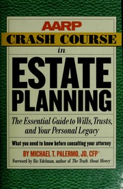 Aarp Crash Course In Estate Planning The Essential Guide To Wills Trusts And Your Personal Legacy Palermo