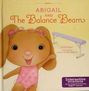Abigail And The Balance Beam None Riggin Lisa Author None Calvertweyant