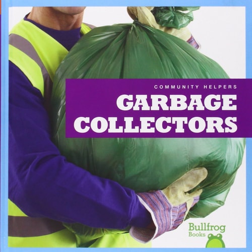 Community Helpers Garbage Collectors Rebecca Pettiford