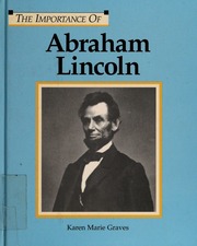 Abraham Lincoln None Graves Karen Marie None