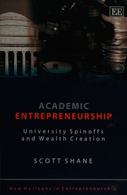 Academic Entrepreneurship University Spinoffs And Wealth Creation Shane