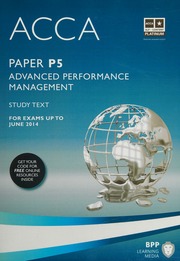 Acca For Exams Up To June 2014 Paper P5 Advanced Performance Management Bpp Learning Media Firm