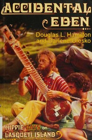 Accidental Eden Hippie Days Comes To Lasqueti Island Hamilton