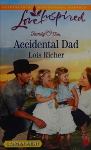 Accidental Dad Richer Lois Author