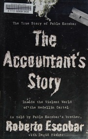 The Accountants Story Inside The Violent World Of The Medellin Cartel 1st Ed Escobar Gaviria