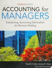Accounting For Managers Interpreting Accounting Information For Decisionmaking Canadian Ed Collier