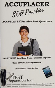 Accuplacer Skill Practice Accuplacer Practice Test Questions Version 66 October 2015 Gregory