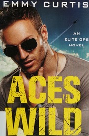 Aces Wild An Elite Ops Novel Curtis Emmy Author