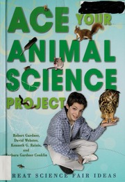 Ace Your Animal Science Project Great Science Fair Ideas Gardner