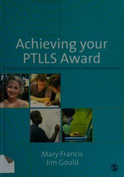 Achieving Your Pttls Award A Practical Guide To Successful Teaching In The Lifelong Learning Sector Francis