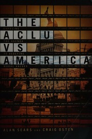 The Aclu Vs America Exposing The Agenda To Redefine Moral Values Sears