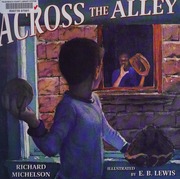 Across The Alley Michelson Richard Author Lewis Earl B Illustrator